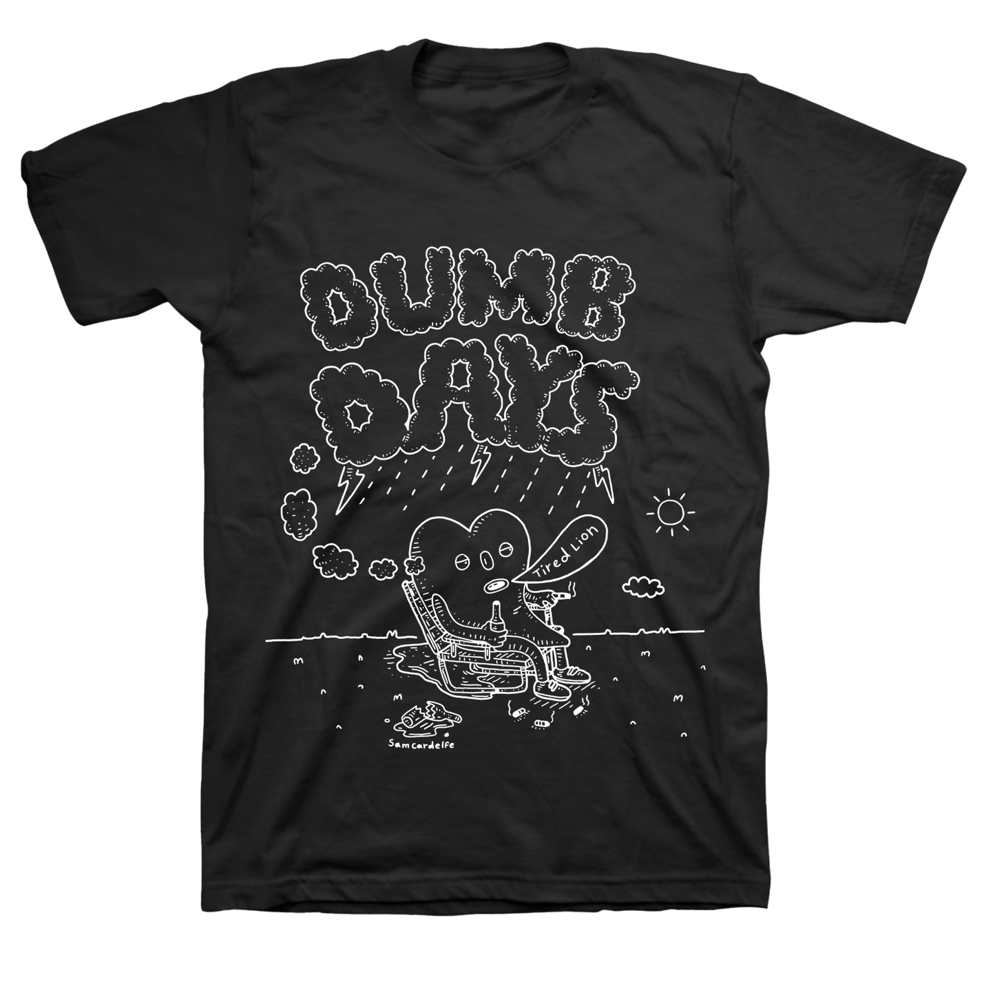 Dumb Days T Shirt